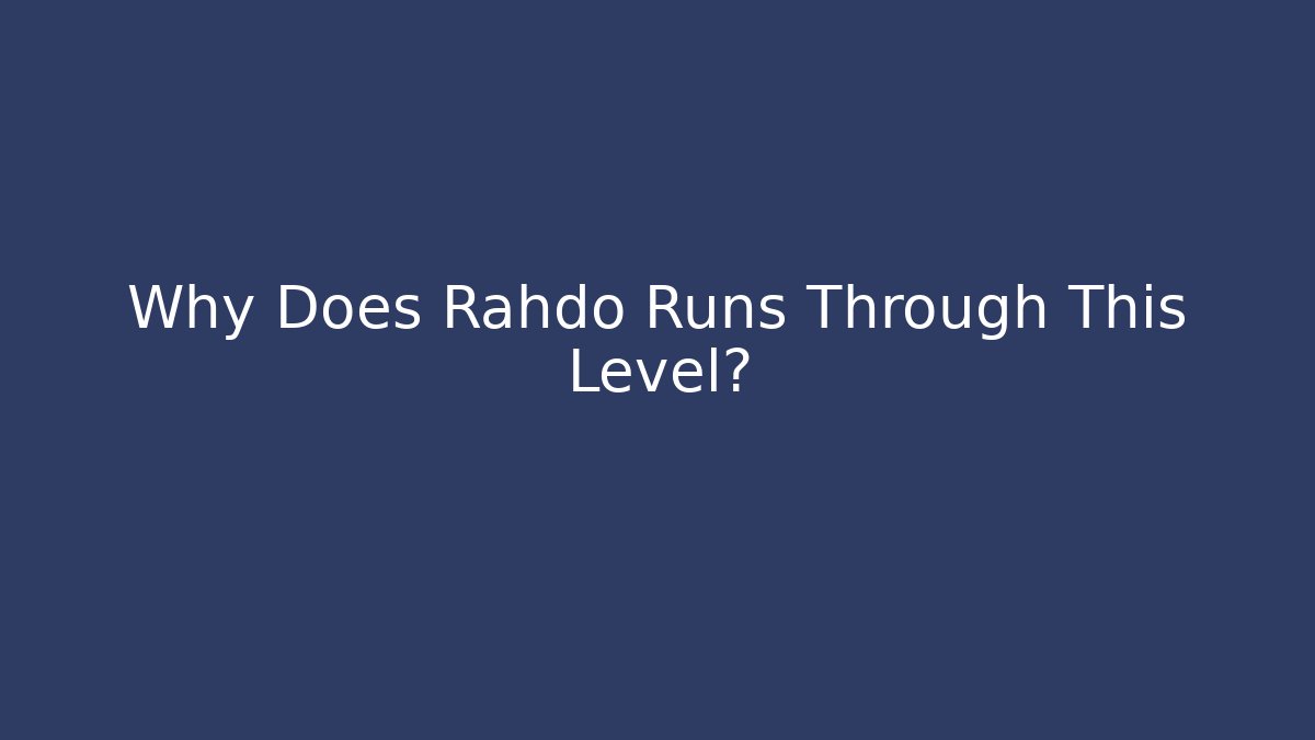 Why Does Rahdo Runs Through This Level? - Vintage E-Juice