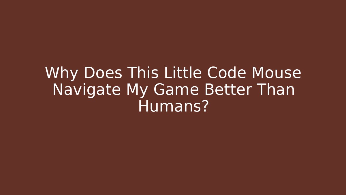 Why Does This Little Code Mouse Navigate My Game Better Than Humans?