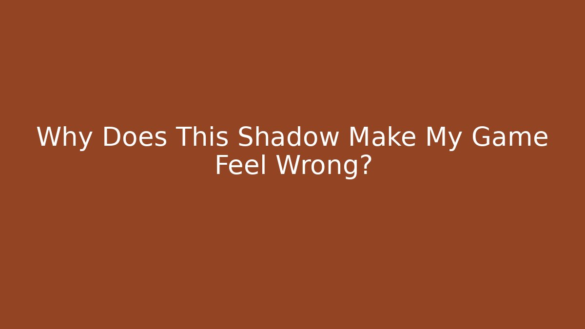 Why Does This Shadow Make My Game Feel Wrong?