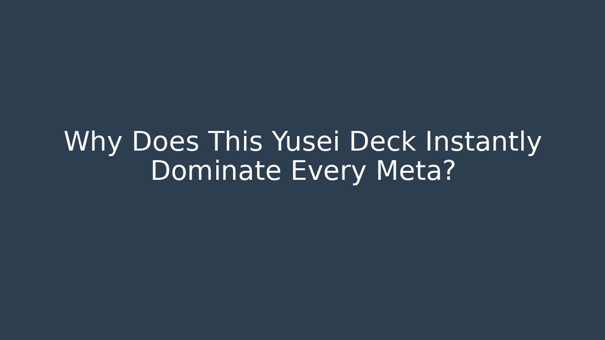Why Does This Yusei Deck Instantly Dominate Every Meta?