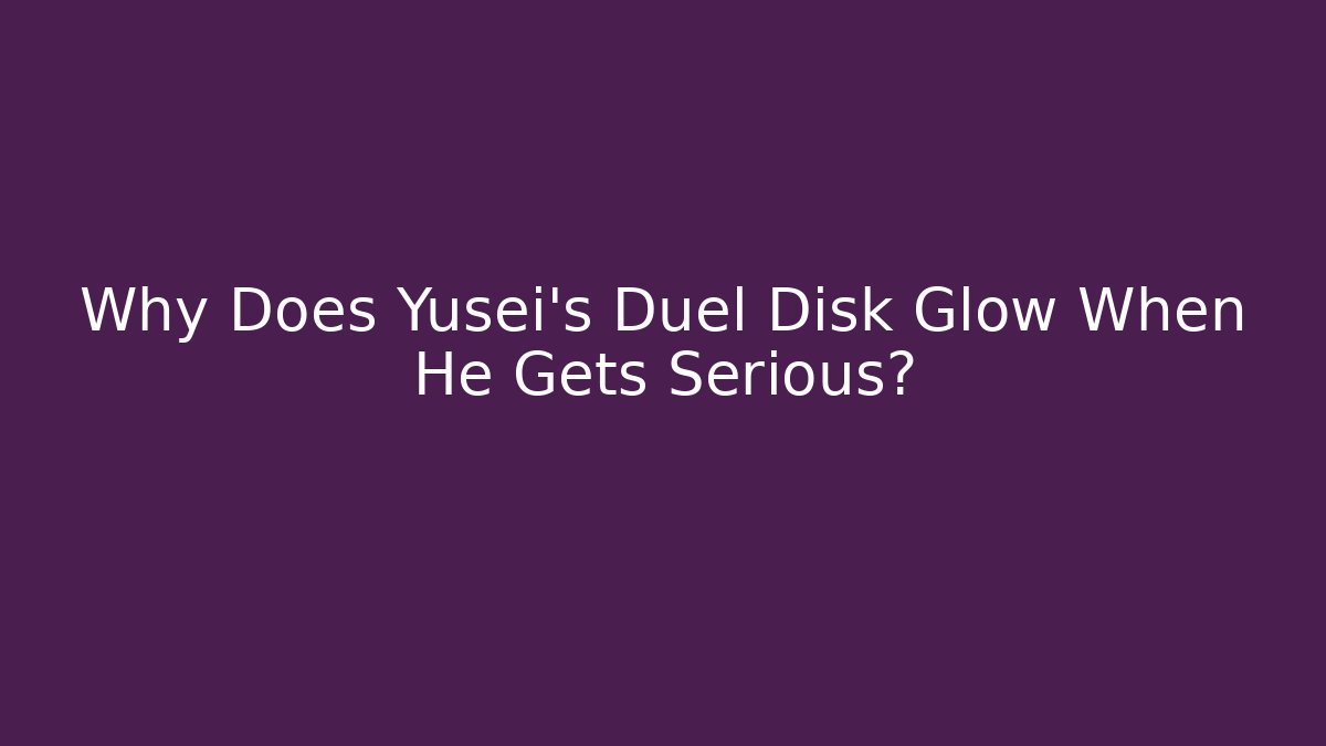 Why Does Yusei's Duel Disk Glow When He Gets Serious? - Vintage E-Juice