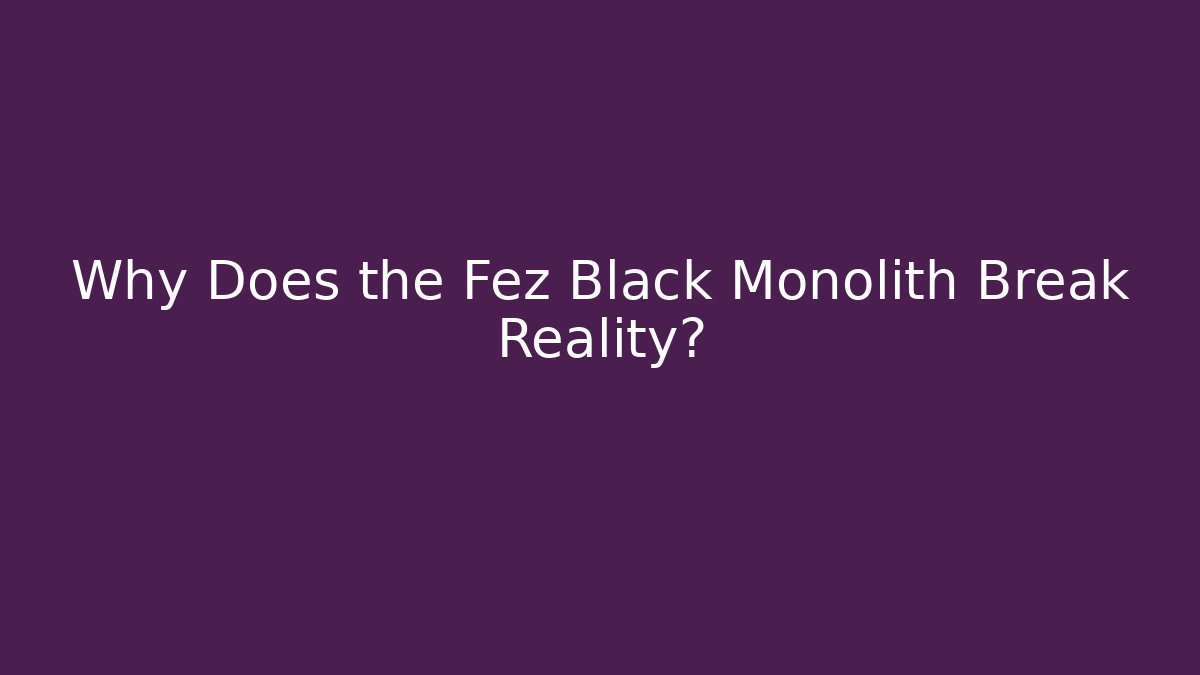 Why Does the Fez Black Monolith Break Reality? - Vintage E-Juice