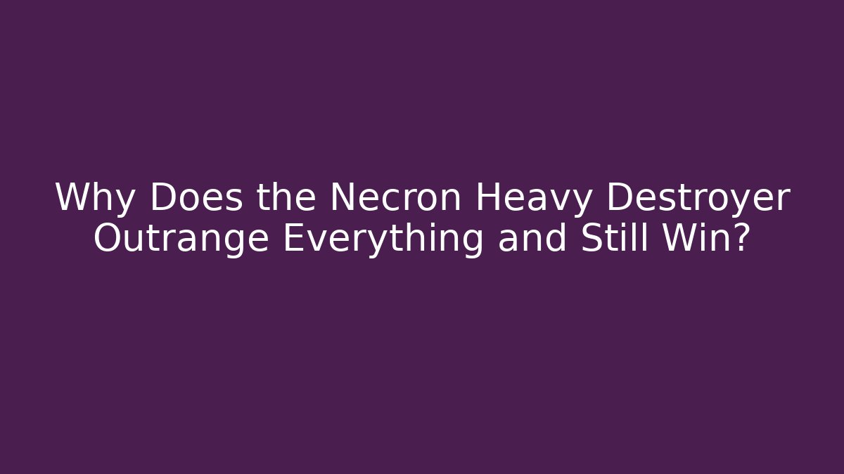 Why Does the Necron Heavy Destroyer Outrange Everything and Still Win?
