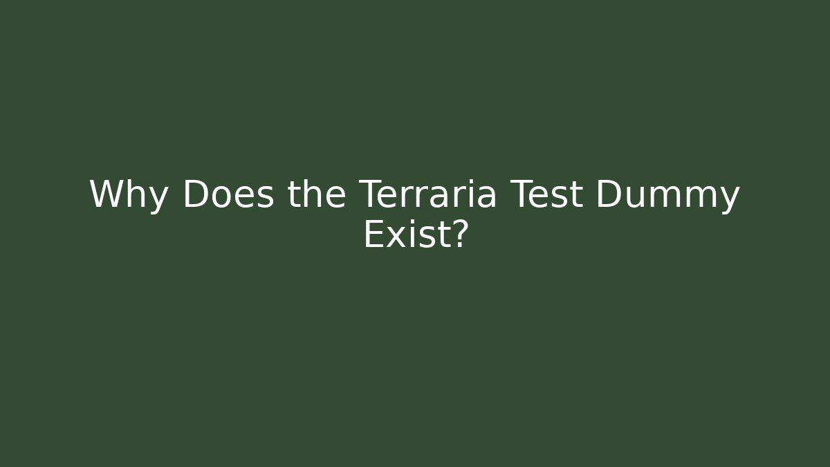 Why Does the Terraria Test Dummy Exist?