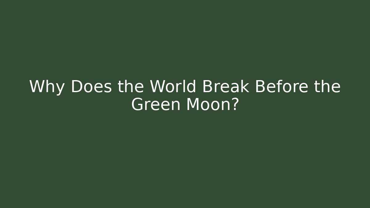 Why Does the World Break Before the Green Moon? - Vintage E-Juice