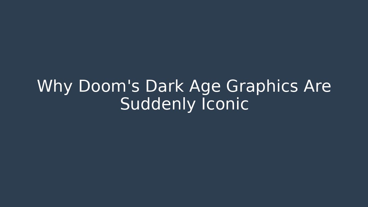 Why Doom's Dark Age Graphics Are Suddenly Iconic - Vintage E-Juice