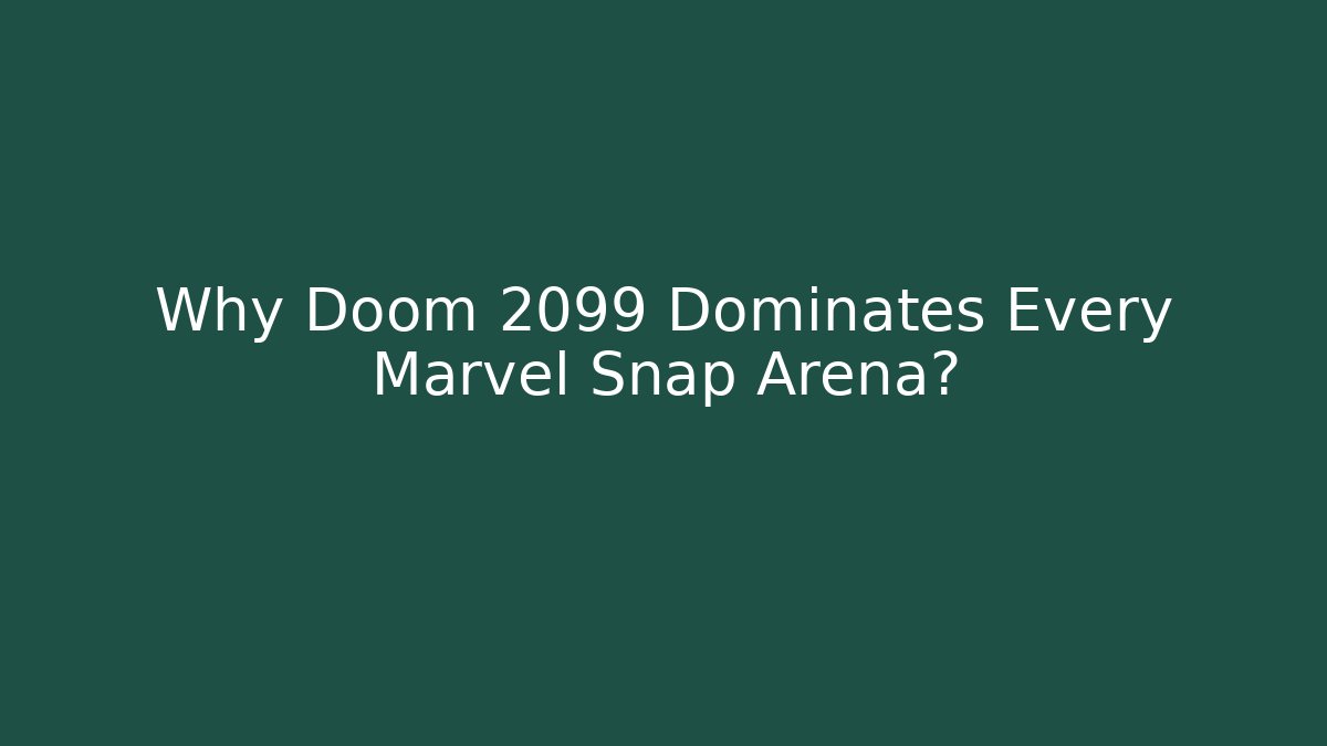 Why Doom 2099 Dominates Every Marvel Snap Arena? - Vintage E-Juice