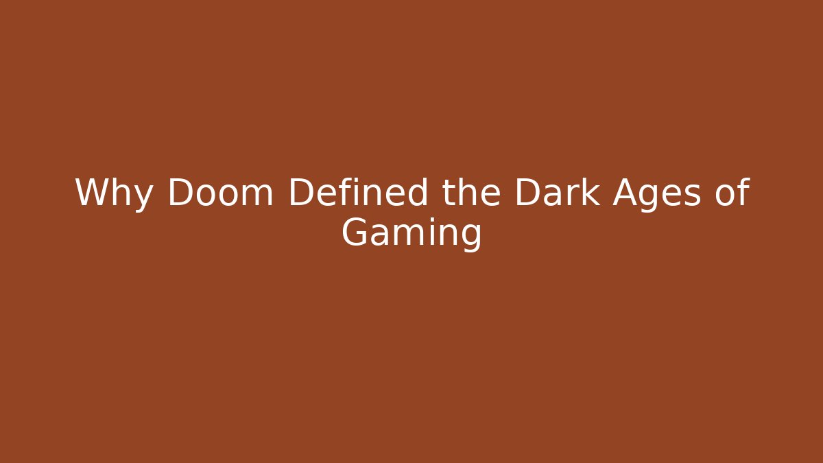 Why Doom Defined the Dark Ages of Gaming - Vintage E-Juice