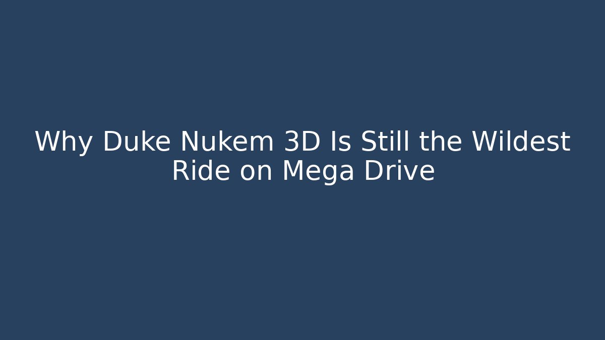 Why Duke Nukem 3D Is Still the Wildest Ride on Mega Drive