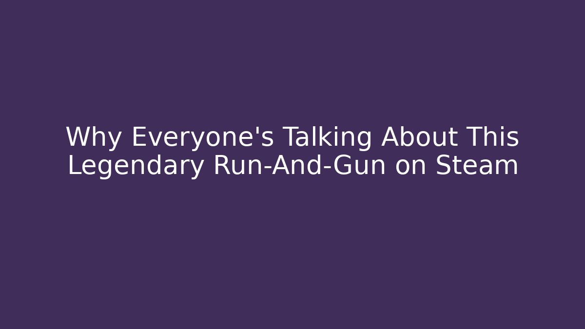 Why Everyone's Talking About This Legendary Run-And-Gun on Steam