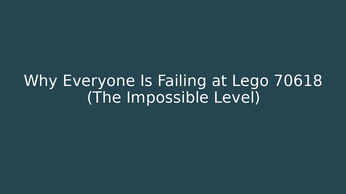 Why Everyone Is Failing at Lego 70618 (The Impossible Level)