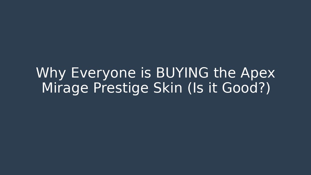 Why Everyone is BUYING the Apex Mirage Prestige Skin (Is it Good?)