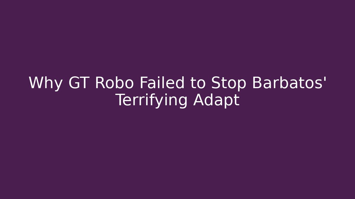 Why GT Robo Failed to Stop Barbatos' Terrifying Adapt - Vintage E-Juice