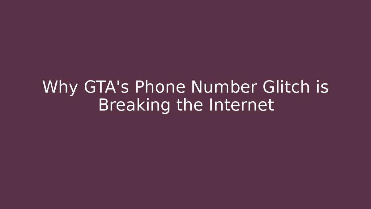 Why GTA's Phone Number Glitch is Breaking the Internet