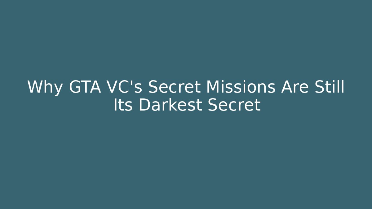 Why GTA VC's Secret Missions Are Still Its Darkest Secret