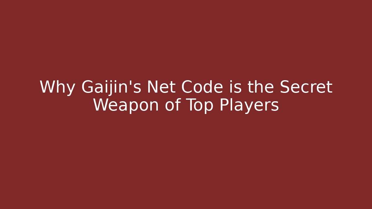 Why Gaijin's Net Code is the Secret Weapon of Top Players