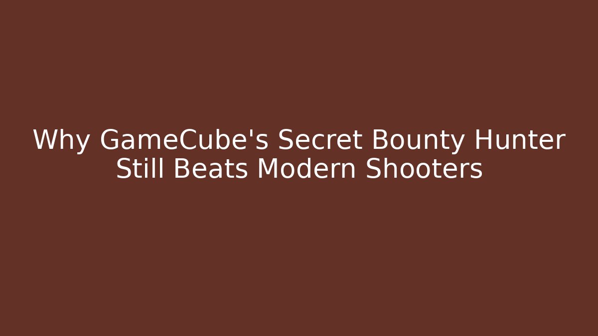 Why GameCube's Secret Bounty Hunter Still Beats Modern Shooters