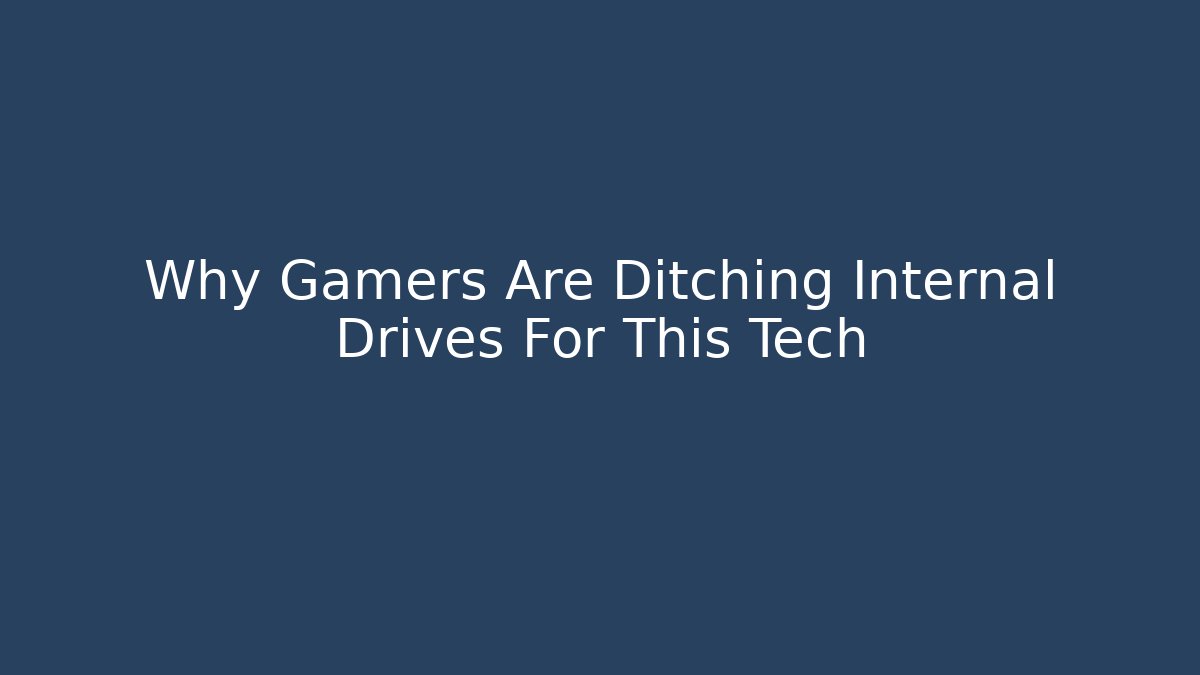 Why Gamers Are Ditching Internal Drives For This Tech - Vintage E-Juice