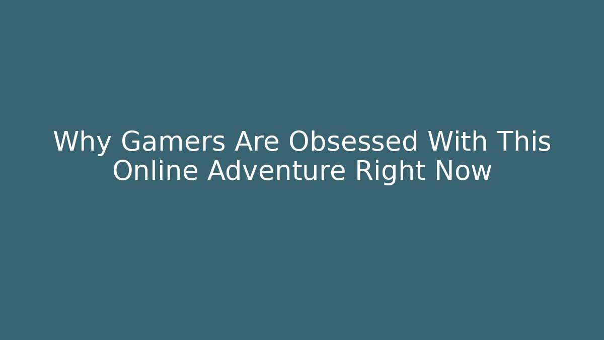 Why Gamers Are Obsessed With This Online Adventure Right Now - Vintage E-Juice