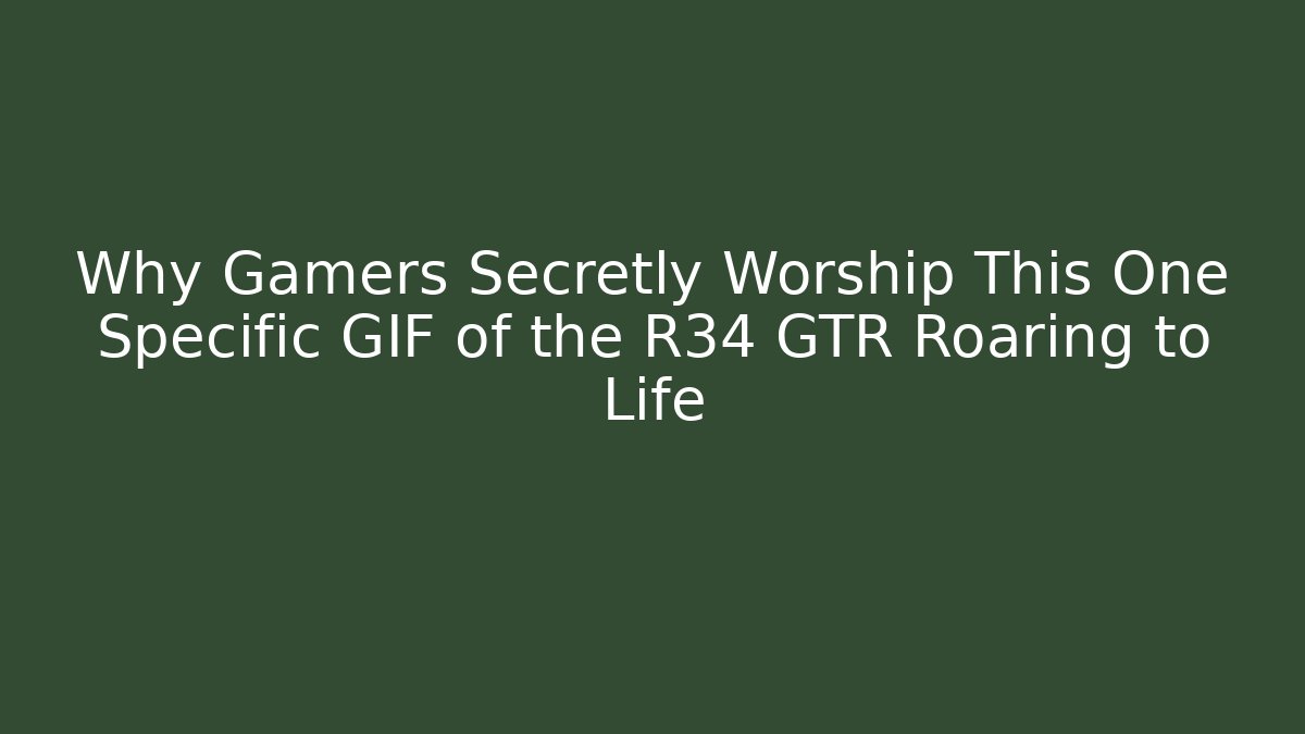 Why Gamers Secretly Worship This One Specific GIF of the R34 GTR Roaring to Life - Vintage E-Juice