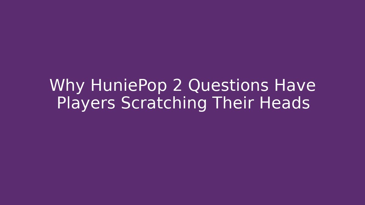 Why HuniePop 2 Questions Have Players Scratching Their Heads