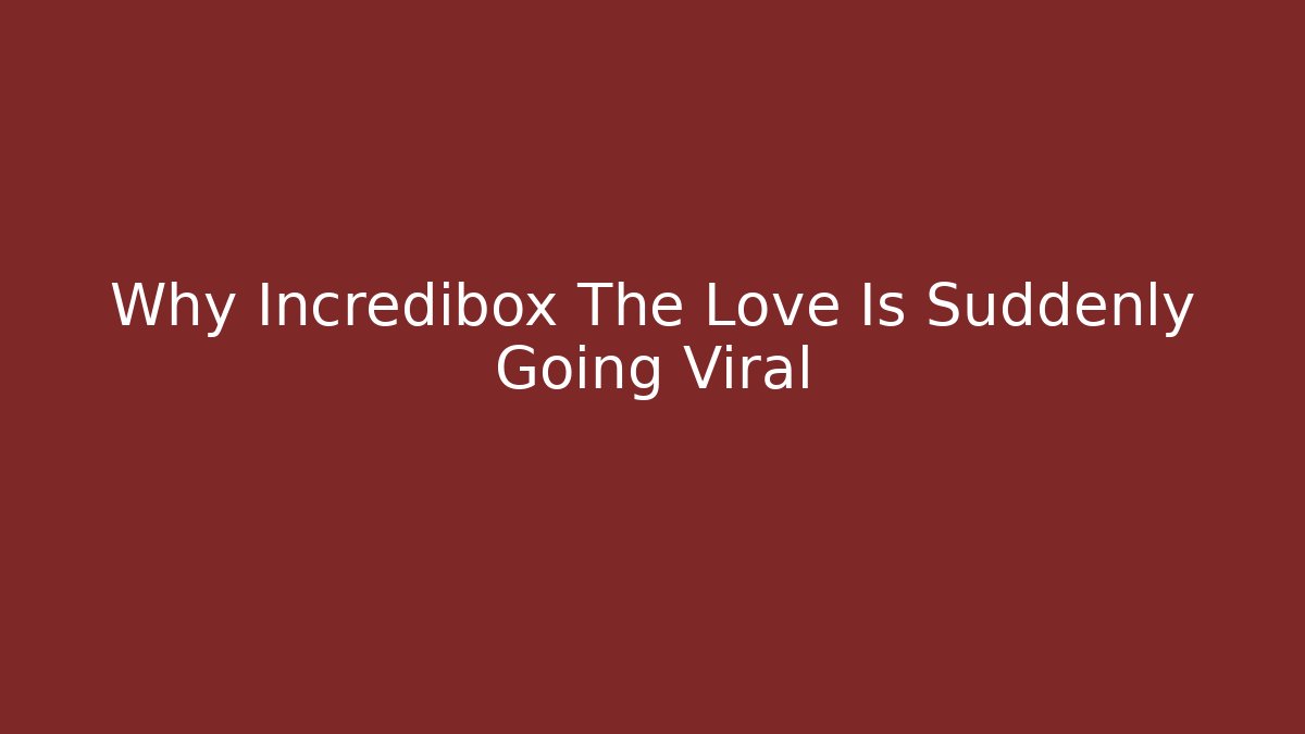 Why Incredibox The Love Is Suddenly Going Viral