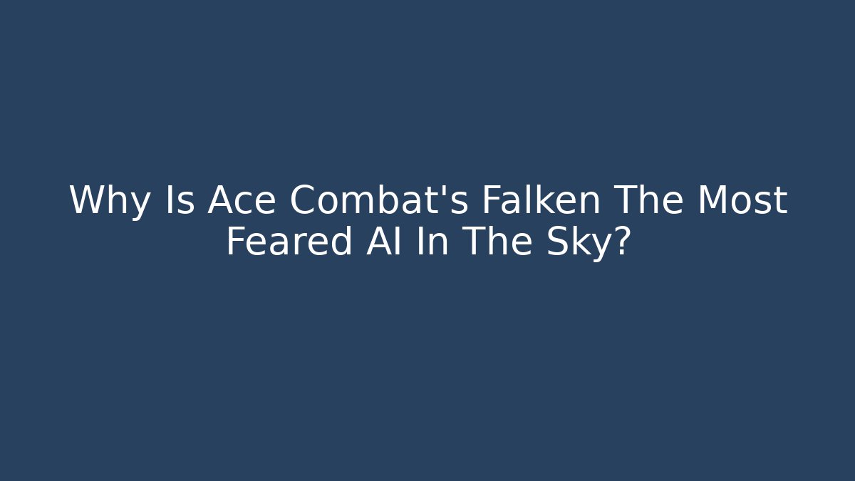 Why Is Ace Combat's Falken The Most Feared AI In The Sky?
