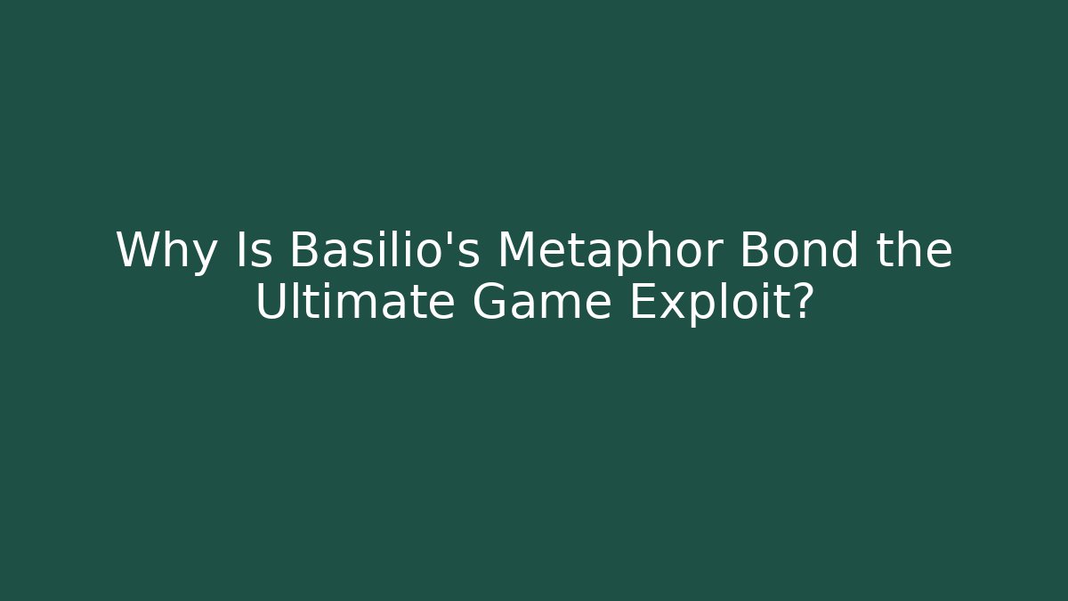 Why Is Basilio's Metaphor Bond the Ultimate Game Exploit? - Vintage E-Juice