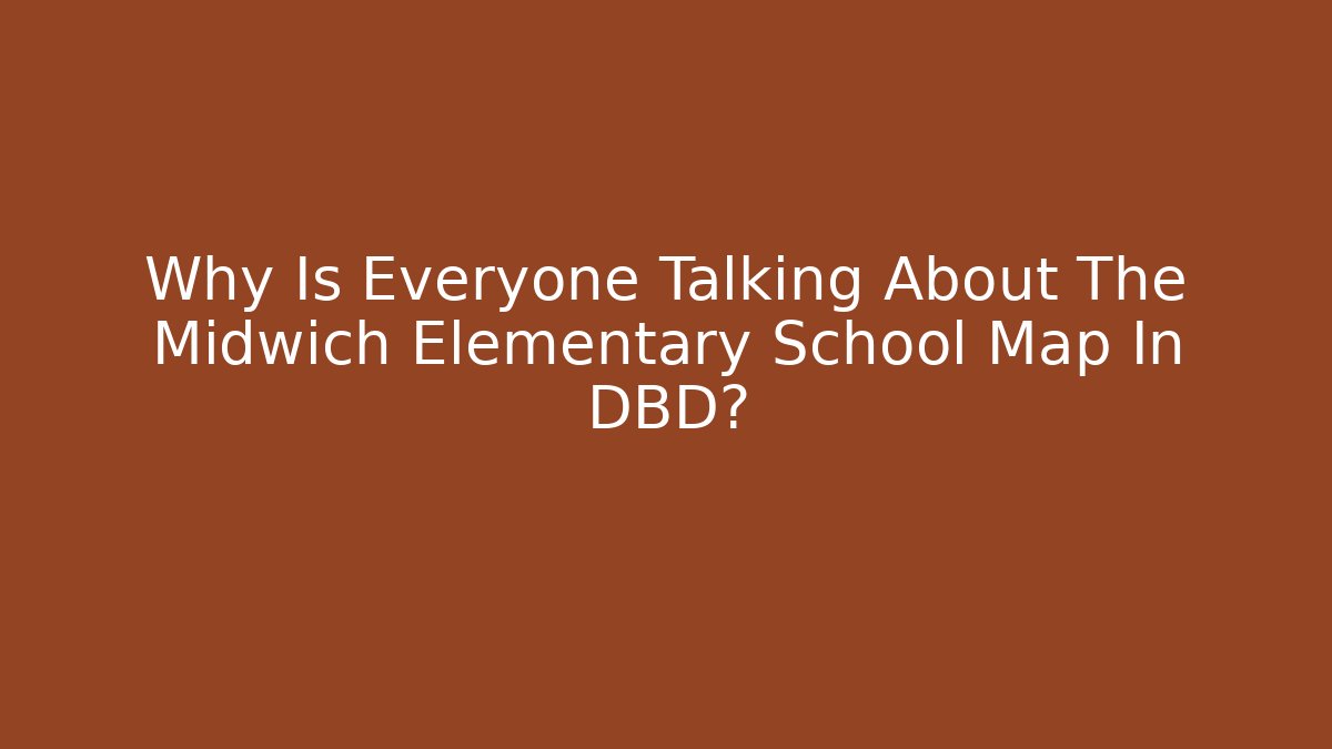 Why Is Everyone Talking About The Midwich Elementary School Map In DBD?