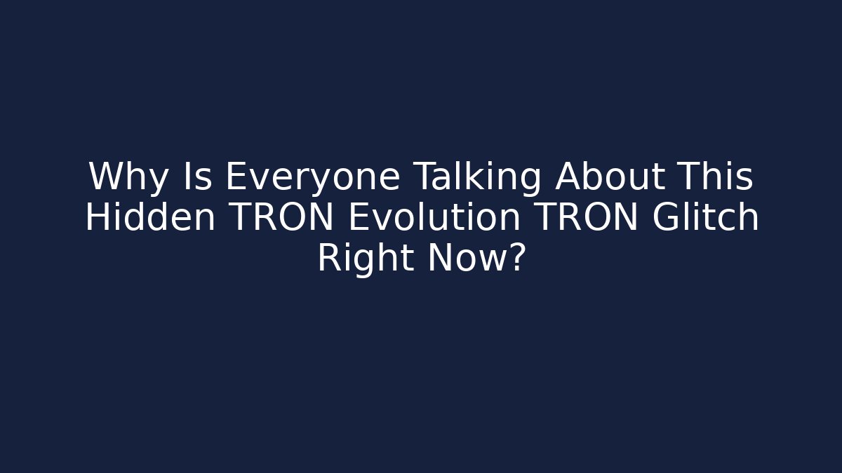 Why Is Everyone Talking About This Hidden TRON Evolution TRON Glitch Right Now? - Vintage E-Juice