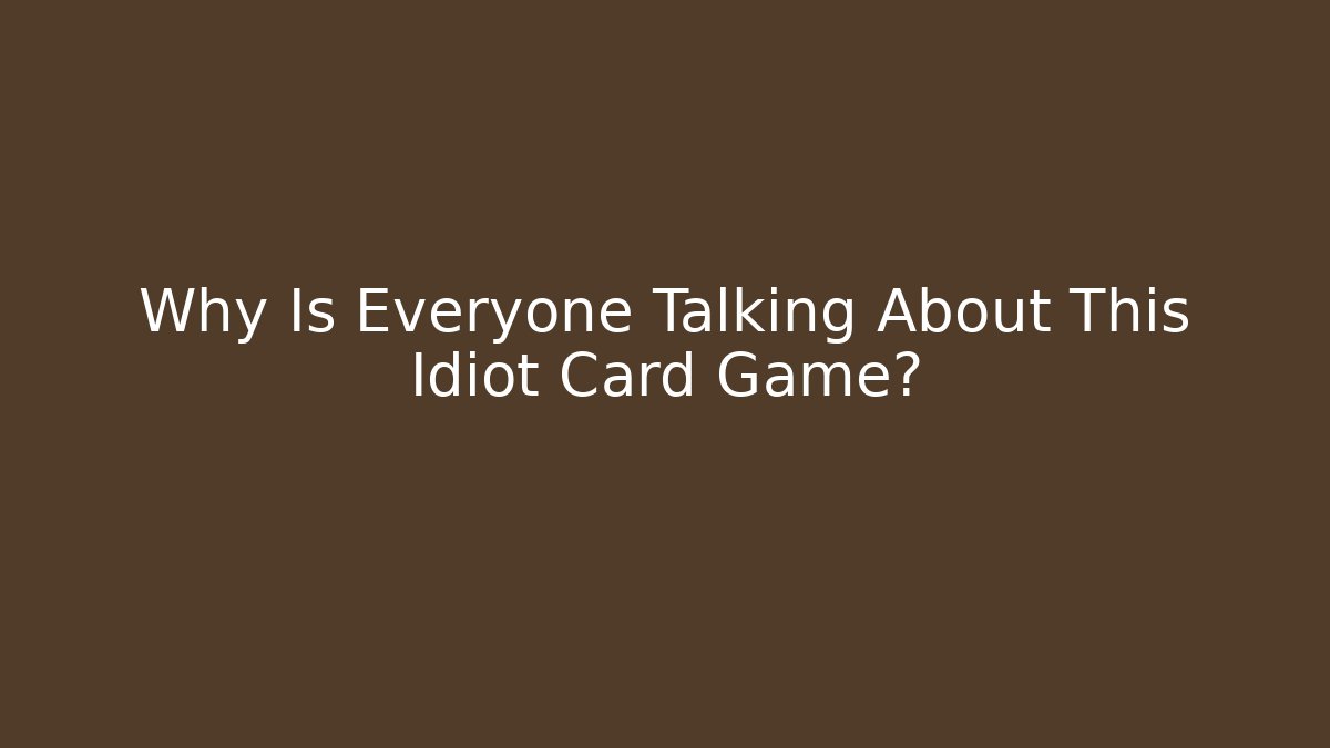Why Is Everyone Talking About This Idiot Card Game? - Vintage E-Juice