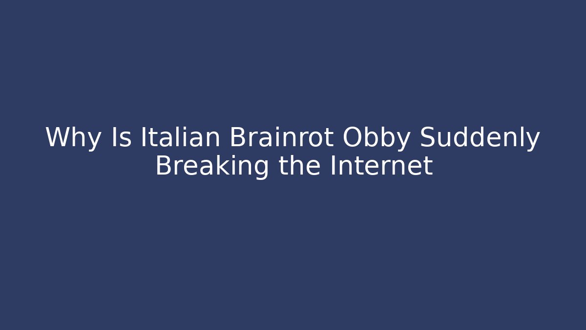 Why Is Italian Brainrot Obby Suddenly Breaking the Internet