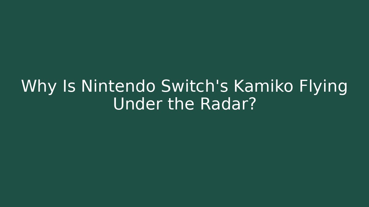 Why Is Nintendo Switch's Kamiko Flying Under the Radar?