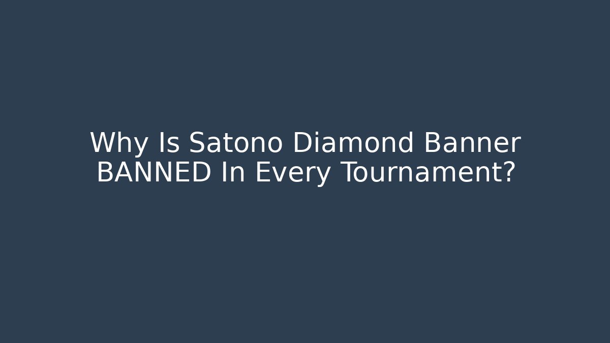 Why Is Satono Diamond Banner BANNED In Every Tournament?