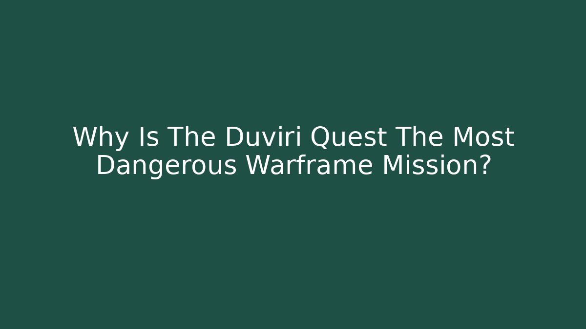 Why Is The Duviri Quest The Most Dangerous Warframe Mission?
