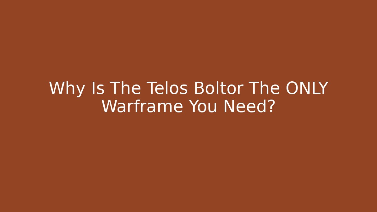 Why Is The Telos Boltor The ONLY Warframe You Need?