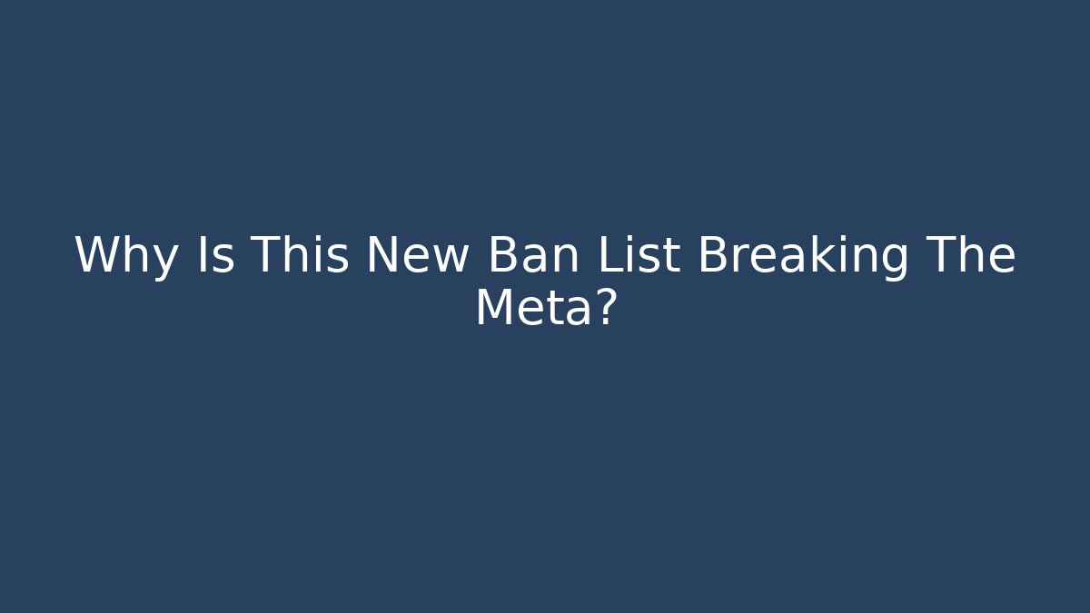 Why Is This New Ban List Breaking The Meta? - Vintage E-Juice
