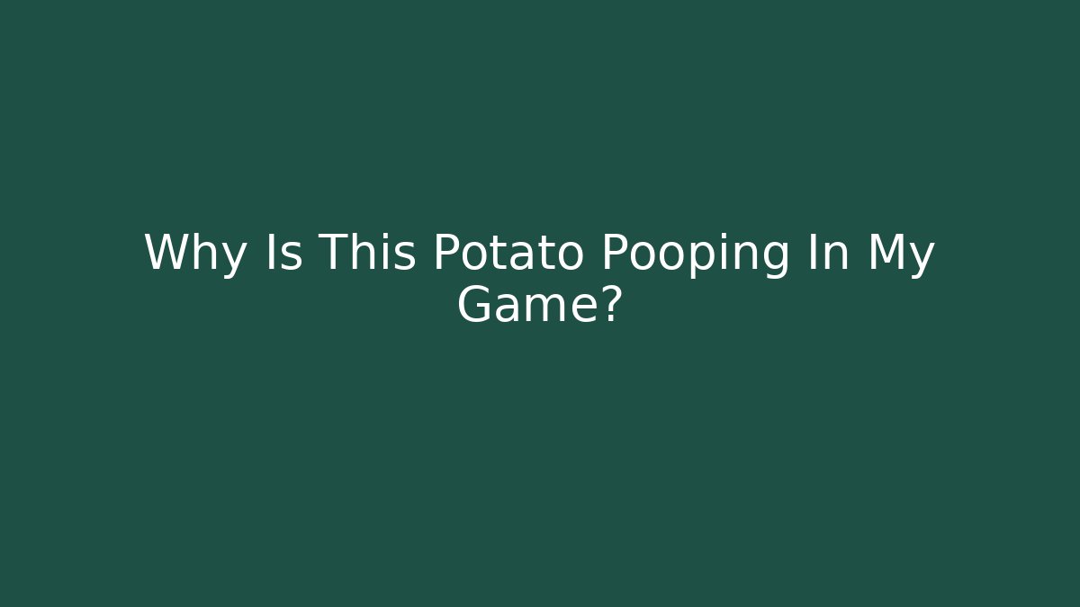 Why Is This Potato Pooping In My Game? - Vintage E-Juice