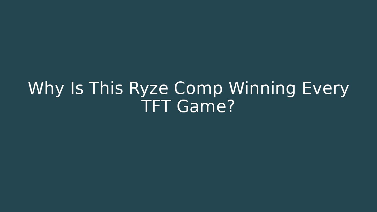 Why Is This Ryze Comp Winning Every TFT Game? - Vintage E-Juice