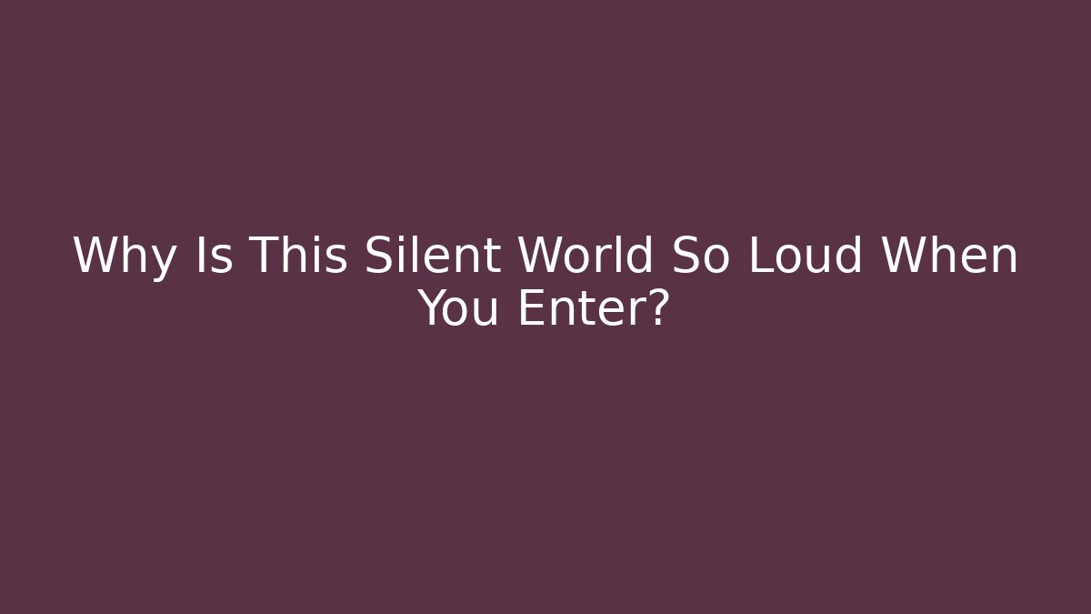 Why Is This Silent World So Loud When You Enter? - Vintage E-Juice