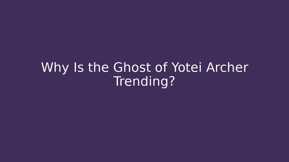 Why Is the Ghost of Yotei Archer Trending?
