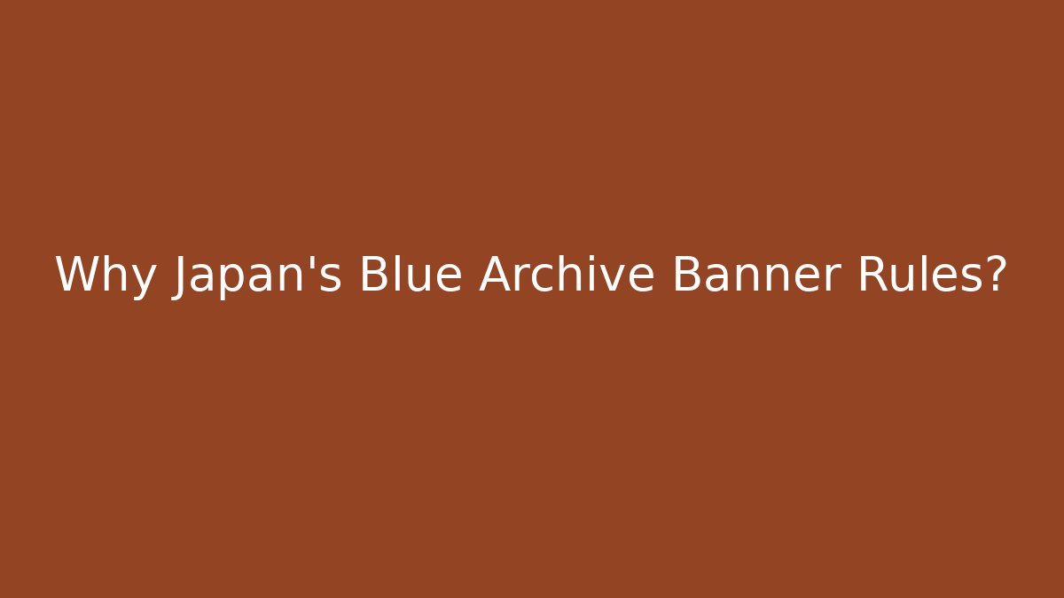 Why Japan's Blue Archive Banner Rules? - Vintage E-Juice