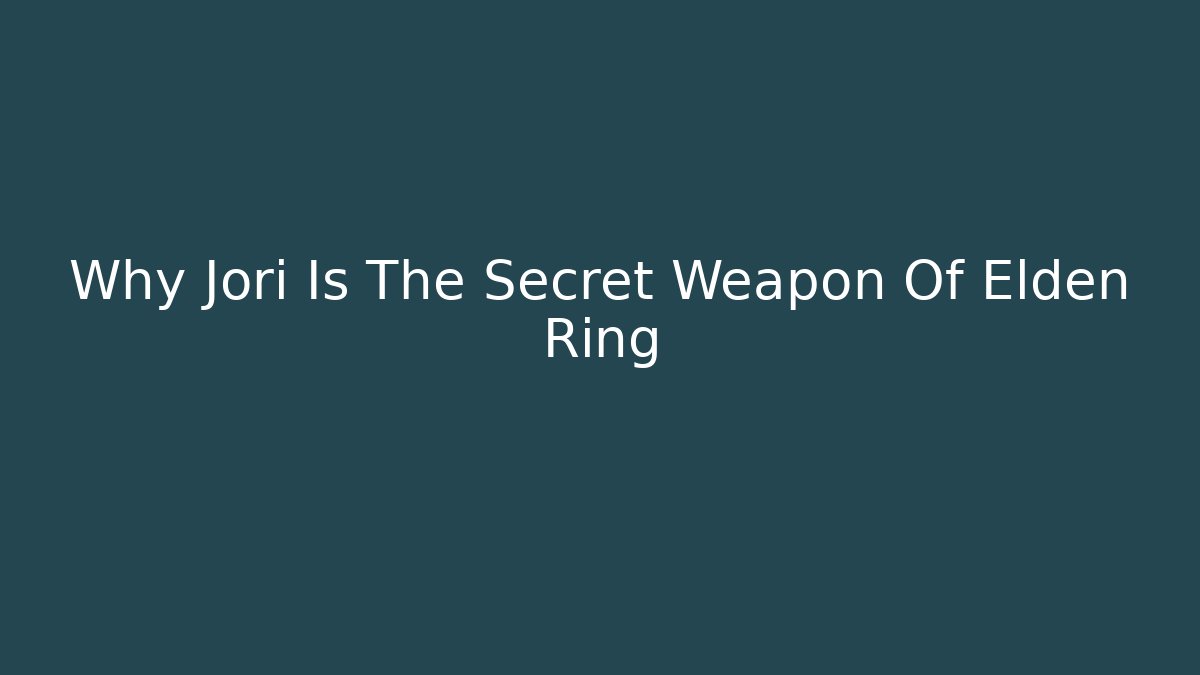 Why Jori Is The Secret Weapon Of Elden Ring