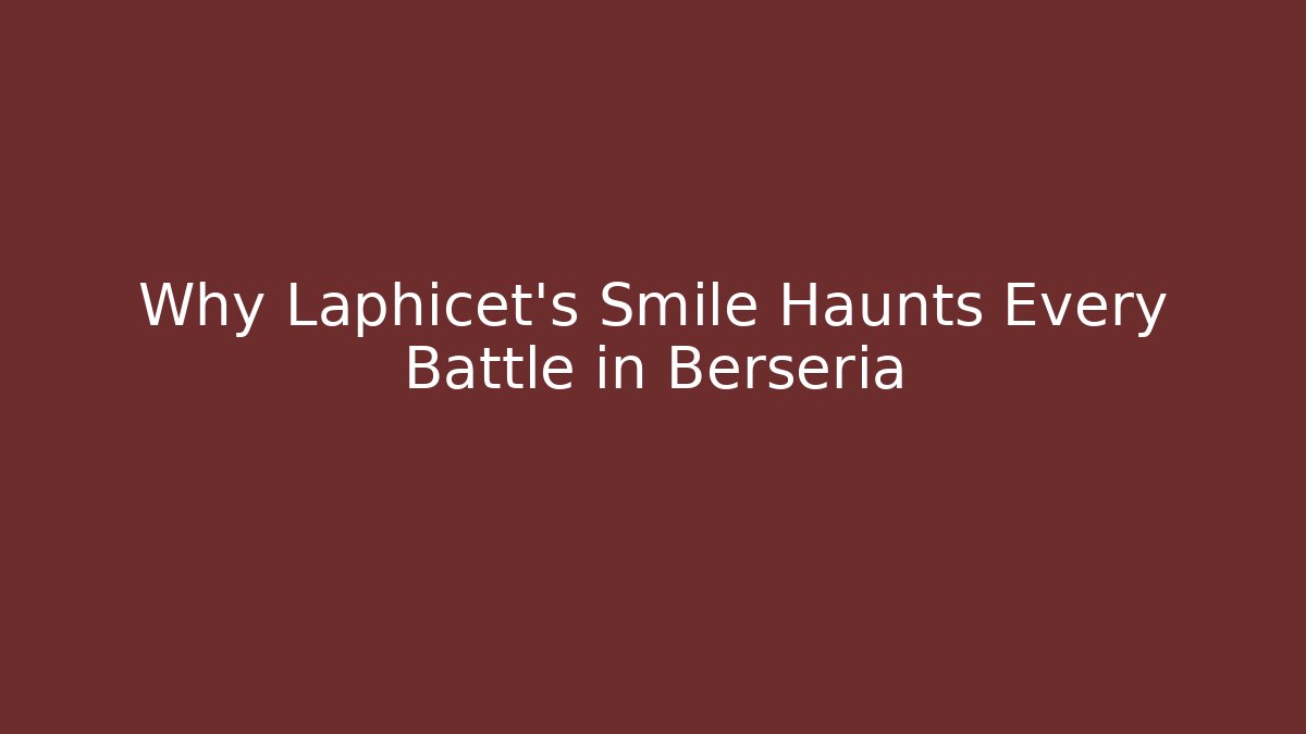 Why Laphicet’s Smile Haunts Every Battle in Berseria