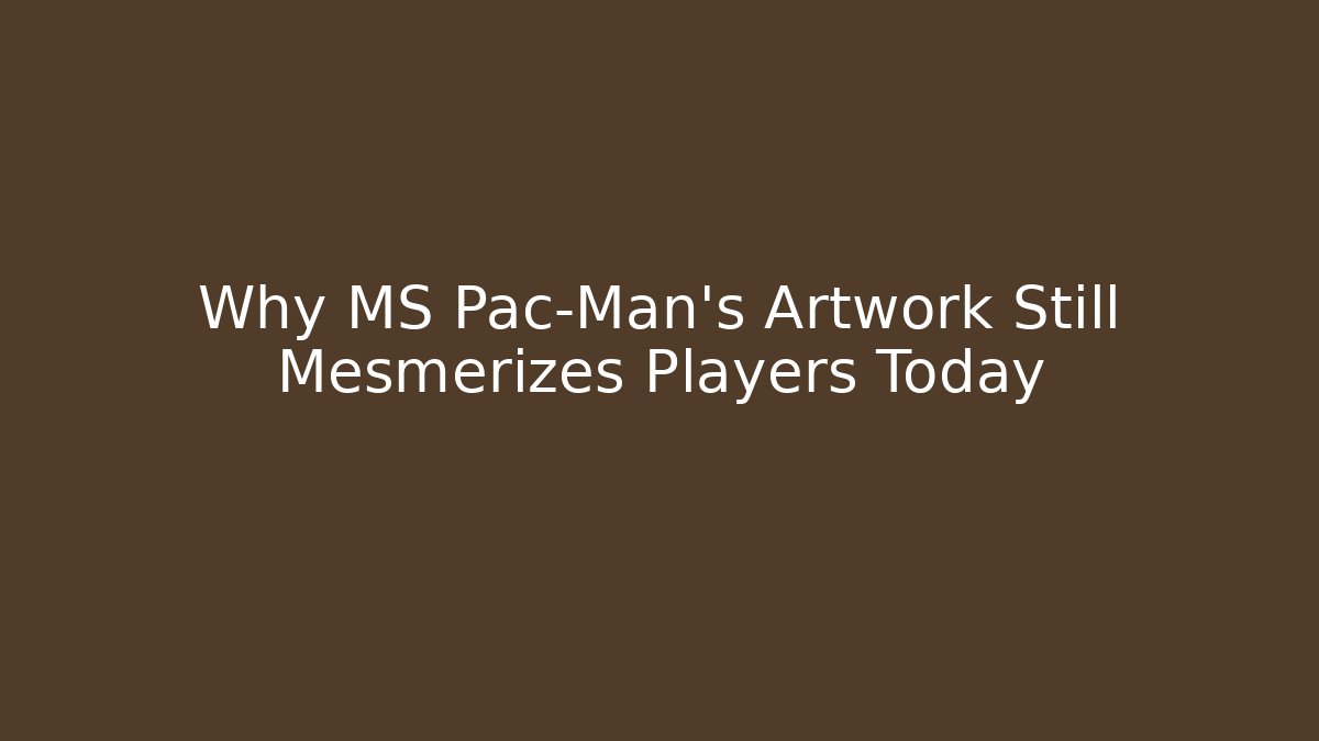 Why MS Pac-Man’s Artwork Still Mesmerizes Players Today