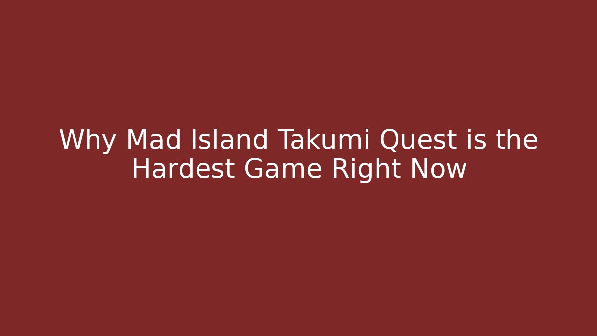 Why Mad Island Takumi Quest is the Hardest Game Right Now - Vintage E-Juice