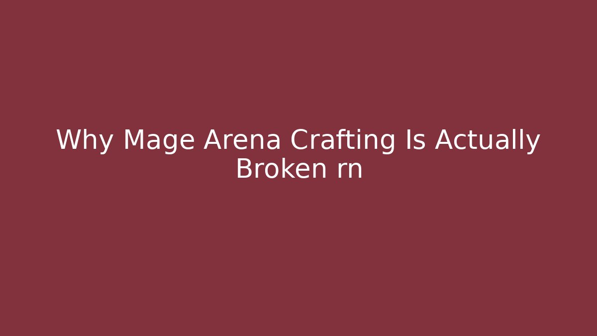 Why Mage Arena Crafting Is Actually Broken rn