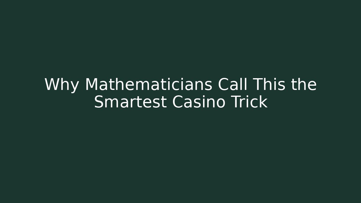 Why Mathematicians Call This the Smartest Casino Trick - Vintage E-Juice