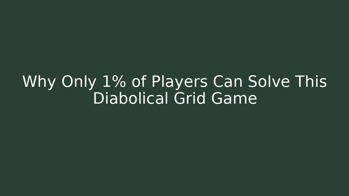 Why Only 1% of Players Can Solve This Diabolical Grid Game