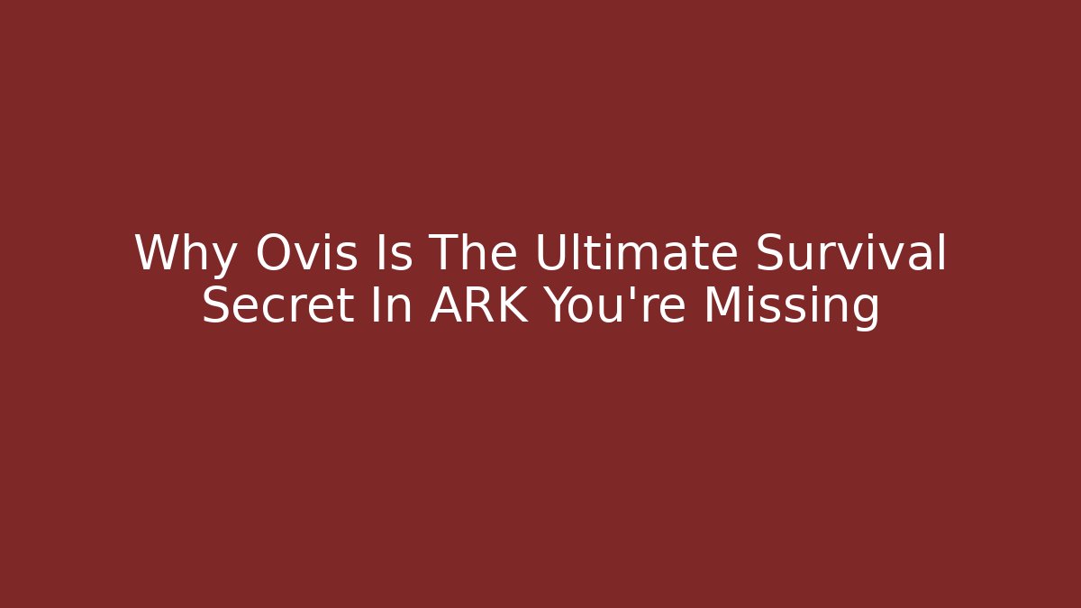 Why Ovis Is The Ultimate Survival Secret In ARK You’re Missing